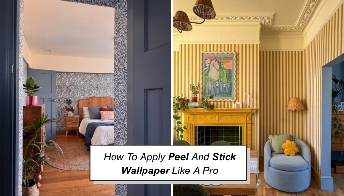 How To Apply Peel And Stick Wallpaper Like A Pro